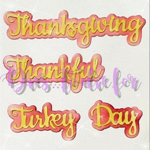 Dies... to die for LLC  metal cutting die - seasons  Thanksgiving Turkey day words with shadow