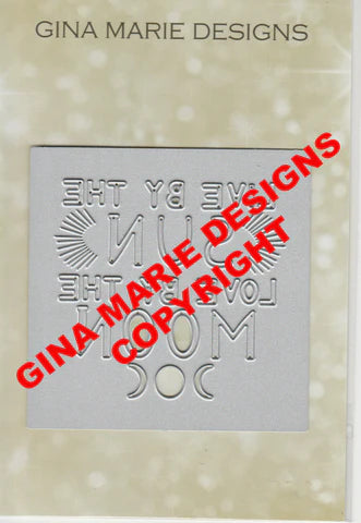 Gina Marie Metal cutting die -  Live by the sun love by the moon word